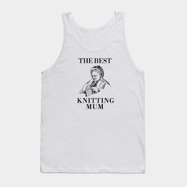 THE BEST KNITTING CRAFTS MUM LINE ART SIMPLE VECTOR STYLE, MOTHER OLD TIMES Tank Top by the619hub